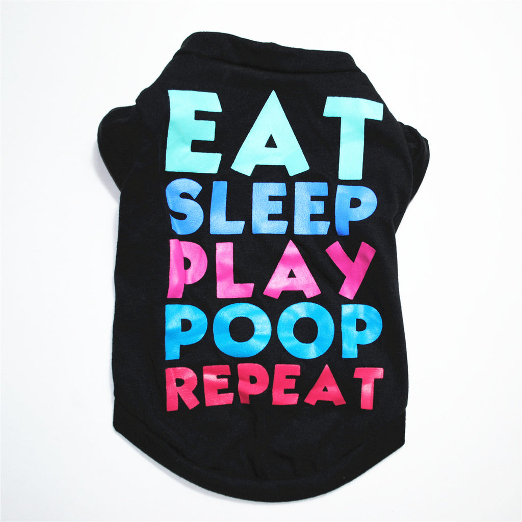 EAT SLEEP POOP REPEAT - Cute Dog T Shirt      (Bestseller)